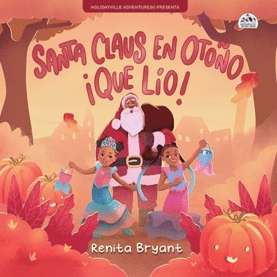 Renita Bryant - Santa Claus en otoño ¡qué lío!, Häftad