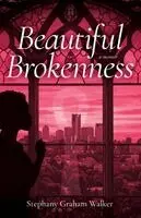 Stephany Graham Walker - Beautiful Brokenness, Häftad. Tillgänglighet: Lägg i varukorg