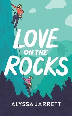Alyssa Jarrett - Love on the Rocks, Häftad