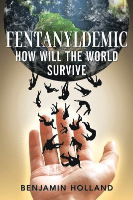 Benjamin Holland - FentanylDemic, Häftad