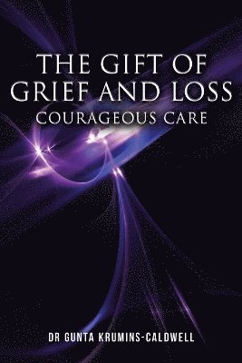 The Gift of Grief and Loss 1