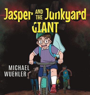 Michael Wuehler - Jasper and the Junkyard Giant, Inbunden