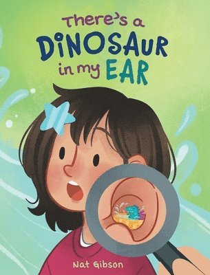 bokomslag There's a Dinosaur in My Ear
