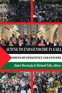 bokomslag Acting to End Genocide in Gaza: Voices of Conscience and Concern