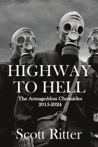 bokomslag Highway to Hell: The Armageddon Chronicles, 2015-2024