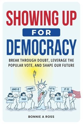 bokomslag Showing Up for Democracy