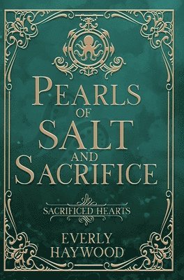 Everly Haywood - Pearls of Salt and Sacrifice, Inbunden