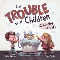 The Trouble with Children (According to Cat) 1