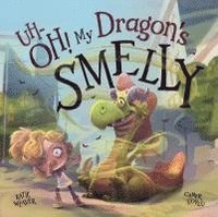 bokomslag Uh-Oh! My Dragon's Smelly