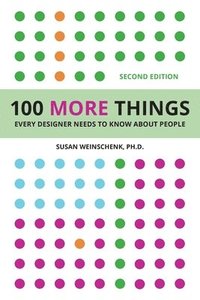 bokomslag 100 More Things Every Designer Needs To Know About People