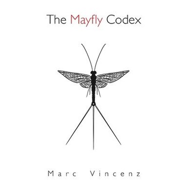 Marc Vincenz - Mayfly Codex, Häftad