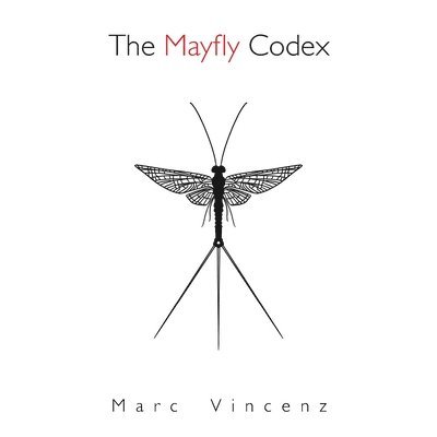 Marc Vincenz - Mayfly Codex, Häftad