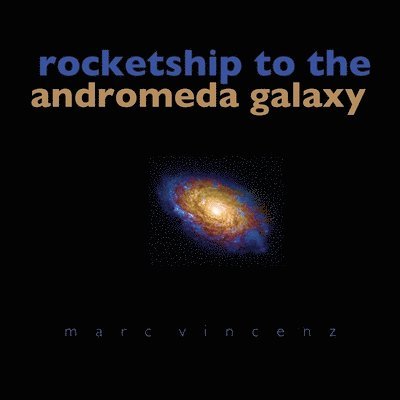 Rocketship to the Andromeda Galaxy 1