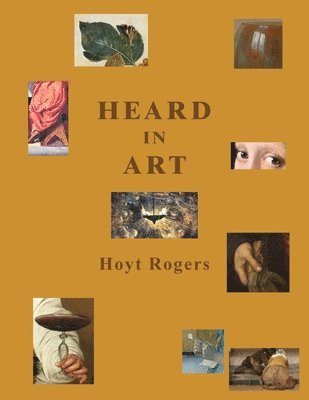 Hoyt Rogers - Heard in Art, Häftad