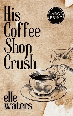 bokomslag His Coffee Shop Crush