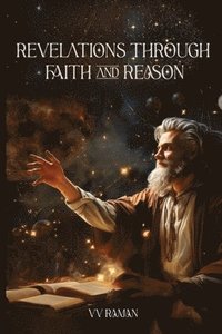 bokomslag Revelations Through Faith and Reason