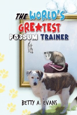 bokomslag World's Greatest Possum Trainer