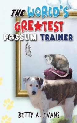 bokomslag World's Greatest Possum Trainer