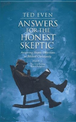 bokomslag Answers for the Honest Skeptic Part 3