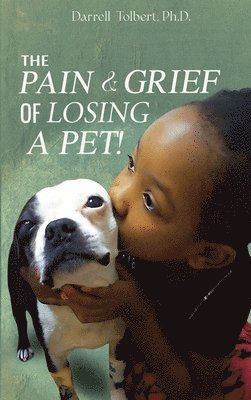 The Pain and Grief from Losing a Pet 1