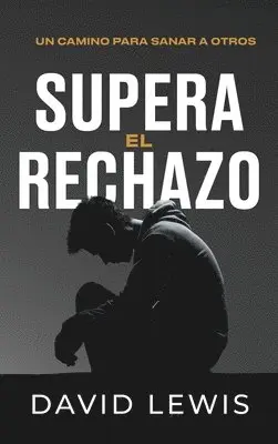 David Lewis - Supera el rechazo, Inbunden. Tillgänglighet: Lägg i varukorg