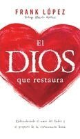 Frank López - Dios que restaura, Inbunden