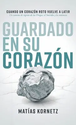 Matías Kornetz - Guardado en su corazón, Inbunden. Tillgänglighet: Lägg i varukorg