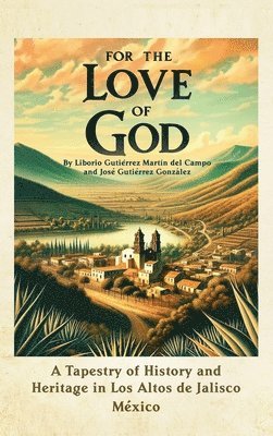 Jose Gutierrez - For the Love of God, Inbunden