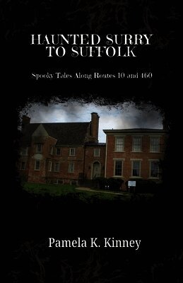 Haunted Surry to Suffolk