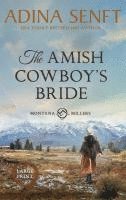 bokomslag The Amish Cowboy's Bride (Large Print Hardcover)