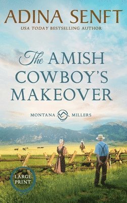 Amish Cowboy's Makeover (Large Print Hardcover)
