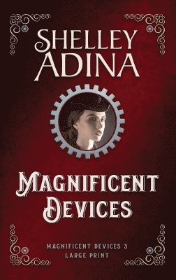 Magnificent Devices (Large Print Hardcover) 1