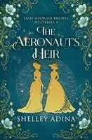 Shelley Adina - Aeronaut's Heir, Häftad. Tillgänglighet: Lägg i varukorg