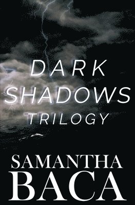 Samantha Baca - Dark Shadows Trilogy, Häftad