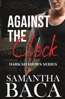 Samantha Baca - Against The Clock, Häftad