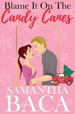 Samantha Baca - Blame It On The Candy Canes, Häftad