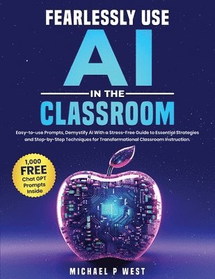 bokomslag Fearlessly Use AI in the Classroom