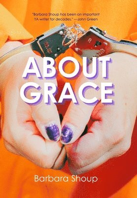 Barbara Shoup - About Grace, Inbunden