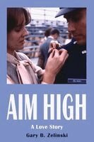 Aim High: A Love Story