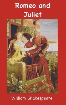William Shakespeare - Romeo and Juliet, Inbunden