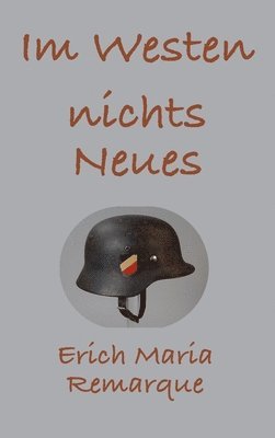 Erich Maria Remarque - Im Westen nichts Neues, Inbunden