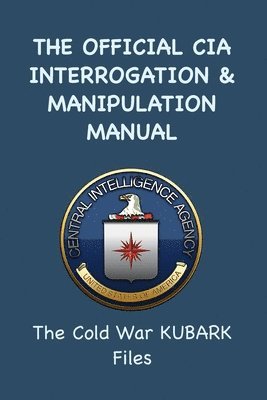 bokomslag Official CIA Interrogation & Manipulation Manual