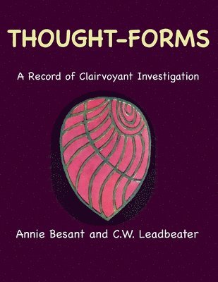 Annie Besant, C W Leadbeater - Thought-Forms, Häftad