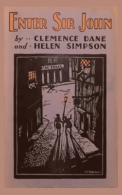 Clemence Dane, Helen Simpson - Enter Sir John, Inbunden