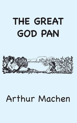 Arthur Machen - Great God Pan, Inbunden