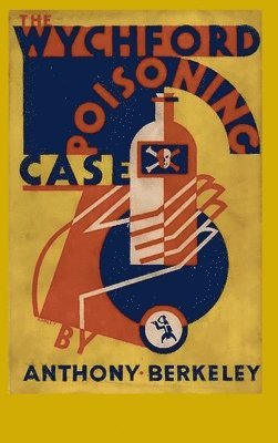 Anthony Berkeley - Wychford Poisoning Case, Inbunden