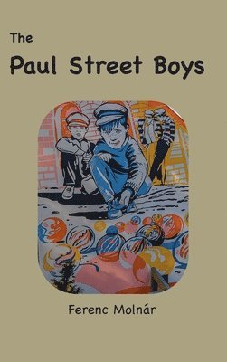 Ferenc Molnár - Paul Street Boys, Inbunden