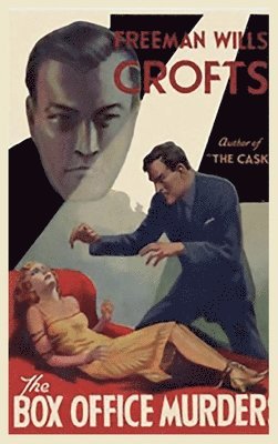 Freeman Wills Crofts - Box Office Murders, Inbunden