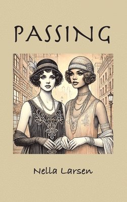 Nella Larsen - Passing, Inbunden