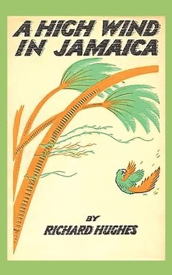 Richard Hughes - High Wind in Jamaica, Inbunden